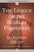 The League of the Scarlet Pimpernel by Emmuska Orczy