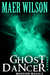 Ghost Dancer (A Modern Magics Story #3) by Maer Wilson