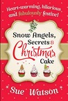Snow Angels, Secrets and Christmas Cake cover