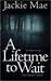 A Lifetime to Wait (The Darkest Series #2) by Jackie Mae