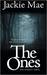 The Ones the Darkest Series by Jackie Mae