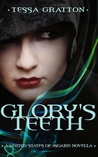 Glory's Teeth: A Novella of Hungry Girls and the End of the World