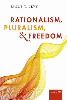 rationalism-pluralism-and-freedom