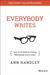 The Elements of Content: A Field Guide to Creating Content for Businesses, Brands, Marketers, Writers, Web Strategists, and the Generally Hapless