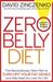 Zero Belly Diet The Revolutionary New Plan to Turn Off Your Fat Genes and Keep You Lean for Life! by David Zinczenko