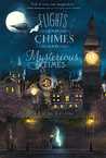 Flights and Chimes and Mysterious Times cover