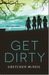Get Dirty (Don't Get Mad, #2) by Gretchen McNeil
