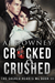 Cracked & Crushed (The Sacred Hearts MC #3) by A.J. Downey