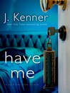 Have Me (Stark Trilogy, #3.6)