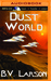 Dust World (Undying Mercenaries, #2) by B.V. Larson