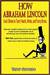 How Abraham Lincoln Used Stories to Touch Hearts, Minds, and Funny Bones by Terry W. Sprouse