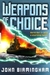 Weapons of Choice (Axis of Time, #1) by John Birmingham