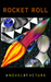Rocket Roll by H. C. Turk