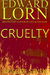 Cruelty Episode Seven (Cruelty, #7) by Edward Lorn