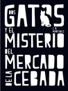 Dos gatos y el misterio del Mercado de la Cebada