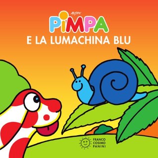 Pimpa e la lumachina blu (Piccole storie)