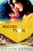 Rescued by Love by Shilpa Suraj