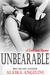 Unbearable A Dark Erotic Romance (Unbearable, #1) by Alaska Angelini