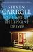 The Art of the Engine Driver by Steven Carroll