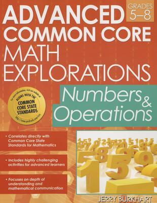 advanced-common-core-math-explorations-numbers-operations-grades-5-8