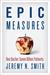 Epic Measures One Doctor. Seven Billion Patients. by Jeremy N Smith