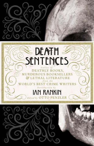 death-sentences-stories-of-deathly-books-murderous-booksellers-and-lethal-literature
