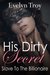 Slave To The Billionaire (His Dirty Secret #1) by Evelyn Troy