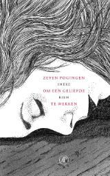 Zeven pogingen om een geliefde te wekken (Ineke Riem)