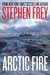 Arctic Fire by Stephen W. Frey