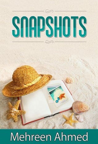 Snapshots by Mehreen Ahmed