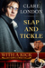 Slap and Tickle (With A Kick, #3) by Clare London