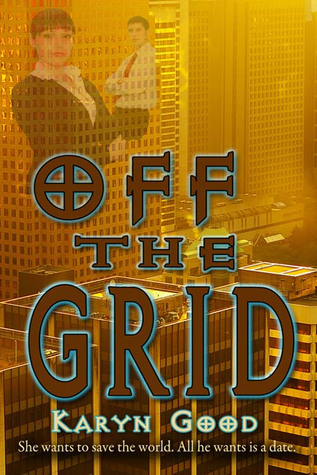 Off the Grid by Karyn Good