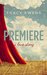 Premiere (A Love Story #1) by Tracy Ewens