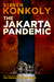 The Jakarta Pandemic by Steven Konkoly