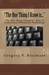 "The One Thing I Know is..." by Gregory V. Boulware