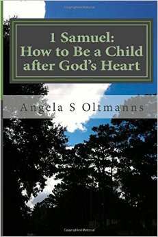 1 Samuel: How to Be a Child after God's Heart DJVU FB2 EPUB por Angela Oltmanns -