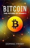 Bitcoin: the Future of Money?