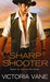 Sharp Shooter (Hot Cowboy Nights, #3) by Victoria Vane