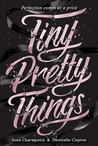 Tiny Pretty Things by Sona Charaipotra Tiny Pretty Things by Sona Charaipotra