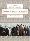 A Year in the Life of Downton Abbey cover
