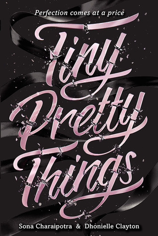 Tiny Pretty Things (Tiny Pretty Things, #1)