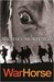 Warhorse (War Horse, #1) by Michael Morpurgo