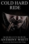 Cold Hard Ride (Hard Land to Rule Trilogy, #2)