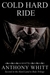 Cold Hard Ride (Hard Land to Rule Trilogy, #2) by Anthony Whitt