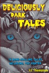 Deliciously Dark Tales