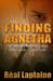 Finding Agnetha Despite the Odds Dreams Do Come True by Réal Laplaine