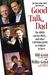 Good Talk, Dad The Birds and the Bees...and Other Conversations We Forgot to Have by Bill Geist