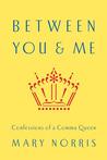 Between You Me: Confessions of a Comma Queen
