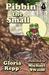 Pibbin the Small A Tale of Friendship Bog by Gloria Repp