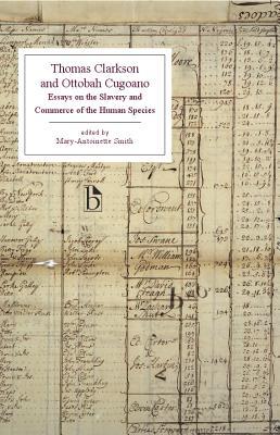 Urinary System Essay Thomas Clarkson And Ottobah Cugoano Essays On The Slavery And Commerce Of The Human Species By Thomas Clarkson Service Learning Reflection Essay also Adr Essay Thomas Clarkson And Ottobah Cugoano Essays On The Slavery And College Confidential Sat Essay